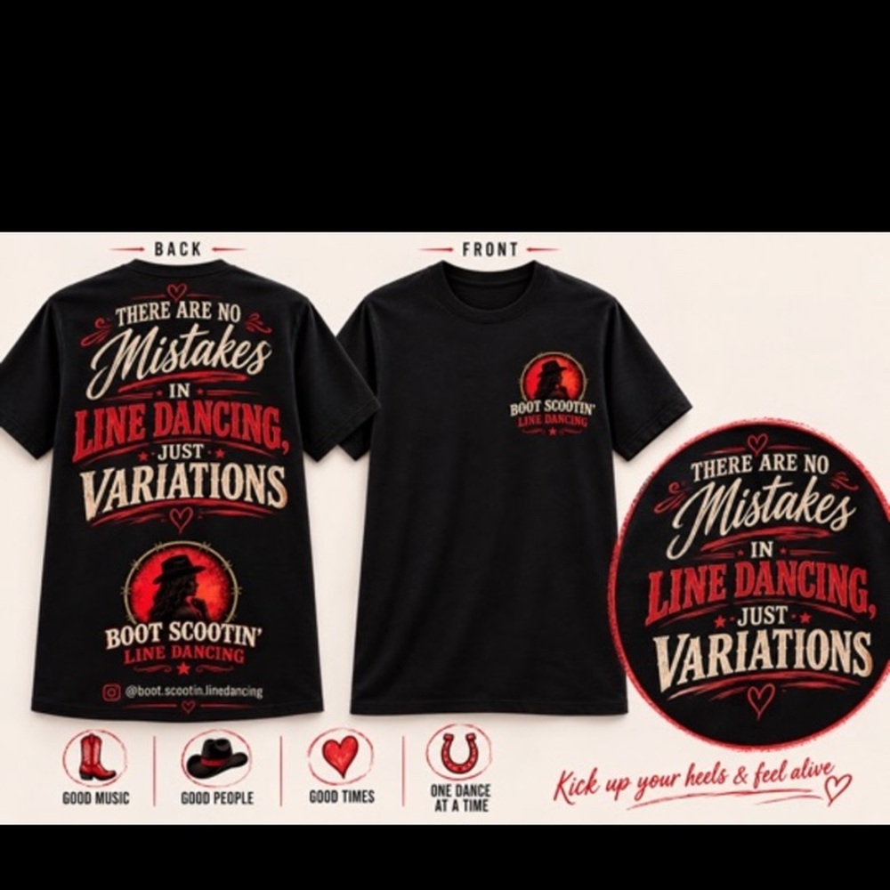 Black Boot Scootin' T-shirt reading There Are No Mistakes in Line Dancing, Just Variations
